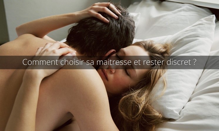 Nos conseils pour trouver une maitresse et ne pas se faire prendre