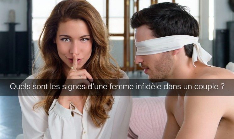 Quels sont les signes d'une infidélité ou d'un adultère féminin ?
